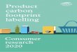 Product carbon footprint labelling · 2020. 4. 23. · carbon footprint. How important to consumers is corporate action to reduce product carbon footprints? A key driver for corporates