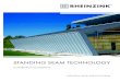 STANDING SEAM TECHNOLOGY - AutoSpecmedia.autospec.com/ZA/rheinzink/standing-seam-technology.pdf · 2010. 7. 26. · STANDING SEAM TECHNOLOGY, DESIGN AND APPLICATION STANDING SEAM