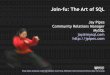 Join-fu: The Art of SQLjoinfu.com/presentations/joinfu/joinfu_zendcon.pdf · Use ANSI SQL coding style Do not think in terms of iterators, for loops, while loops, etc Instead, think