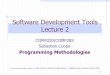 Software Development Toolscoopes/comp285/notes/lecture... · 2017. 1. 26. · Each sprint delivers working code or partial product Each phase requires a set of tests ... Plan1 Develop1