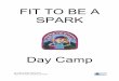 FIT TO BE A SPARK - Girl Guides of Canada · Circuit Games and Activities 8 Healthy Eating & Recipes 13 Campfire Songs 15 Guides Own / Reflections 19 Participant Kit List 20 Evaluation