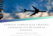 enhanced Business Thrive through travel · Intuitive travel Travel mindfully with the intention of a specific experience, ... Consulting with a travel expert on your travel policy,