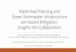 Watershed Planning and Green Stormwater Infrastructure are ...neiwpcc.org/wp-content/uploads/2018/11/LHair-RGoo-M...Watershed Planning and Green Stormwater Infrastructure are Hazard