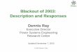 PSERC Blackout of 2003: Description and Responses · 11/7/2003  · PSERC Introduction • The blackout investigation is on-going with no conclusions about root causes announced as