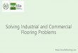 Solving industrial and commercial flooring problems · 2019. 9. 27. · Flooring Solutions EcoTile Flooring understands the many and varied flooring problems that occur in commercial