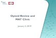 Opioid Review and MAT Clinic - CHI St. Gabriel's Health · 2/1/2019  · Upcoming Presentations. January 9. th: Dr. Charlie Reznikoff, Benzodiazepines Part 2. January 16. th: Dr