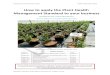 How to apply the Plant Health Management Standard to your ... · biosecurity management systems throughout the plant supply chain and plant care. The standard has adapted the International