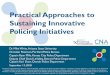 Practical Approaches to Sustaining Innovative Policing Initiatives · 2020. 2. 27. · – Greektown Corridor, Corktown Corridor, DPS vocational school, plazas, and senior living