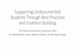 Supporting Undocumented Students Through Best Practices .../67531/metadc1464180/m2/1/high_r… · •Consider undocumented youth’s needs as related to other programs and initiatives