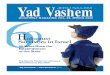 Yad Vashem JERUSALEM 6 · Adv. Dov Shilansky, Effi Shtensler, Baruch Shub, Amira Stern, Adv. Shoshana Weinshall, Eli Zborowski, Dudi Zilbershlag THE MAGAZINE Editor-in-Chief: Iris