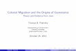 Colonial Migration and the Origins of Governance · Internal focus: ethnic ties (Greif, Landa, Fearon/Laitin) External focus: personal, informal networking and collaboration with