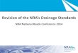 Revision of the NRA [s Drainage Standards · Revision of the NRAs Drainage Standards Future NRA Drainage Standards NRA DMRB: Volume 4 Draft NRA HD 45/14 Road Drainage and the Water