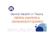 Company LOGO Dental Health in Teens DENTAL INJURIES ......Company LOGO Scope of Dental Injuries • Sporting activities cause the greatest percentage of dental traumatic injuries in