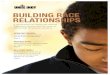 BUILDING RACE RELATIONSHIPS - UniteIndy.org · 2017. 5. 12. · 4 Building Race Relationships and poverty rates. We will target those initially. Secondly, we will work to connect