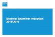 External Examiner Induction 2014/2015 - Kingston Universityemployability skills, research and practice led teaching, use of technologies, development of wider skills through co- 