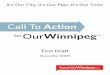 OurWinnipeg - CSIN · 2 Call to Action for Our Winnipeg DRAFT Welcome to the Call to Action for OurWinnipeg.As the first report in the creation of OurWinnipeg, the Call to Action