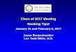 Class of 2017 Meeting Ranking Tips! - David Geffen School ...€¦ · Class of 2017 Meeting. Ranking Tips! January 31 and February 9, 2017. Jason Bergschneider. Lee Todd Miller, M.D