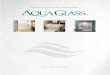 AQUA GLASS BUILDS CONFIDENCE - CADdetails · Aqua Glass ® is a successful ... • Easier to brace to stud walls Appearance • Glossy ﬁnish • Attractive design • Stylish color,