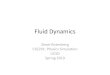 Fluid Dynamics - University of California, San Diego€¦ · Fluid Dynamics •Fluid dynamics refers to the physics of fluid motion •The Navier-Stokes equation describes the motion