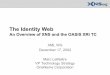 The Identity Webxml.coverpages.org/LeMaitre-XRI.pdf · The Identity Web An Overview of XNS and the OASIS XRI TC XML WG December 17, 2002 Marc LeMaitre VP Technology Strategy OneName