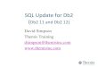 SQL Update for Db2 - neodbugSince 1993 David has worked as a developer and DBA in support of very large transactional and business intelligence systems.David is a certified DB2 DBA