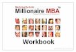 MMBA Workbook WK1 · 2012. 2. 10. · Day1-MillionaireMindset Day2-MillionaireDifference Day10-PersistenceandNo Day6-HabitsandSystems Day14-StressandPressure Day4-SecretofSuccess