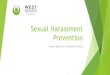 Sexual Harassment Prevention Preventing Sexual Harassment Why it is important to prevent sexual harassment