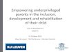 Empowering unprivileged parents in the inclusion ...enothe.eu/Wordpress Documents/Ruse Info... · caregivers are mainly insecurely attached and reflect this on their ... • Graham,