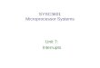 SYSC3601 Microprocessor Systems Unit 7: Interrupts · 5. 8279 – Programmable Keyboard/Display Interface 6. Peripheral device interfacing for I/O Reading: Chapter 12, sections 1-4