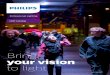 Bring your vision to light Catalog Philips.pdf · Philips LED lighting Leading the market today, transforming the future. Philips has been designing, developing and manufacturing