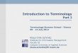 Introduction to Terminology€¦ · K.-D. Schmitz, IIM, FH Köln Coining of new terms: word formation + term buildings mechanisms (language dependant) Composition: cyberspace, translation
