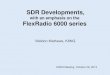 SDR Developments,K8NQ+SDR+Flex.pdf · Part 4: Describes the SDR-1000, FlexRadio's first commercial offering From Part 1: Further, a software radio should have as little hardware as