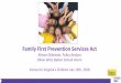 Family First Prevention Services Act€¦ · 12/7/2018  · – Training for child welfare staff and foster parents – Children with special needs receiving adoption services •