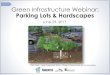 Green Infrastructure Webinar: Parking Lots & Hardscapes...New York –Lake Champlain Basin –Green Infrastructure for Municipalities Parking Lots –Stormwater Issues High volume