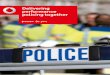 Delivering performance policing together€¦ · unlock powerful expertise in three ways: 1. Consultancy and implementation Over 500 consultants, engineers and service delivery personnel