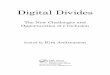 Digital Divides - IT Today · x Foreword include household connectivity of 40 percent in developing countries and reaching a global Internet user penetration rate of 60 percent. However,