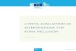 A META-EVALUATION OF INTERVENTIONS FOR ROMA INCLUSION · EXECUTIVE SUMMARY The purpose of this meta-evaluation of interventions for Roma inclusion is to learn lessons about what works