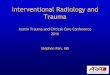 Interventional Radiology and Trauma€¦ · Interventional Radiology and Trauma Austin Trauma and Critical Care Conference 2016 Stephen Pan, MD . Vena Caval Interruption and Trauma