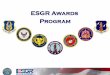 ESGR Awards Program•Volunteering to attend additional training to become proficient in other Volunteer job positions ... Presidential Volunteer Service Award: Recipients Receive