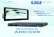 AHD DVR AHD DVR · which adopt the standard H.264 high profile compression format and the most advanced SOC technique to ensure real time recording in each channel and realize outstanding