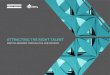 ATTRACTING THE RIGHT TALENT - Robert Walters Group · ATTRACTING THE RIGHT TALENT KEY FINDINGS One in four of all respondents would look for new opportunities in fields where their