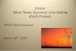 Oncor West Texas Dynamic Line Rating (DLR) Project · Line Ratings Terminology Static Rating – based on prescribed ambient conditions, i.e., full sun mid-day, 104°F, 2 foot per