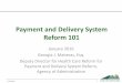 Payment and Delivery System Reform 101 - Vermonthealthcareinnovation.vermont.gov/sites/hcinnovation...DOI: 10.1056/NEJMp1113361 A New Payment System Should Promote Value for Money