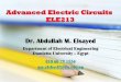 Dr. Abdullah M. ElsayedDr. Abdullah M. Elsayed Department of Electrical Engineering Damietta University –Egypt 010 60 79 1554 am.elsherif@du.edu.eg Lecture - 13 Course Content Chapter