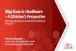 (Big) Data in Healthcare A Clinician’s Perspectivegatewaypl.com/gw/wp-content/uploads/2017/09/LowChengOoi.pdf · EMR Exchange (EMRX) Hospital based EMR & CPOE National Immunisation