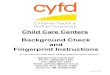 Child Care Centers - NewMexicoKids · Child Care Centers Background Check and Fingerprint Instructions IF YOU HAVE QUESTIONS ABOUT YOUR BACKGROUND CHECK, CONTACT: Background Check