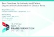Best Practices for Industry and Patient Organization Collaboration … · Best Practices for Industry and Patient Organization Collaboration in Clinical Trials Bray Patrick-Lake Director