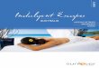 AUSTRALIA - Sunlover Holidays · or your best friends, it is important to take time out to nurture, unwind and revive. The Indulgent Escapes selection includes a range of holiday