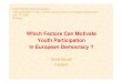 Which Factors Can Motivate Youth Participation in European ... 2. Influence of Media آ¾Television is