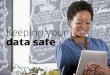 Keeping your data safe - static2.avg.com...date antivirus software, or lacking a firewall - are much ... It can be installed by downloading email attachments or when running new software